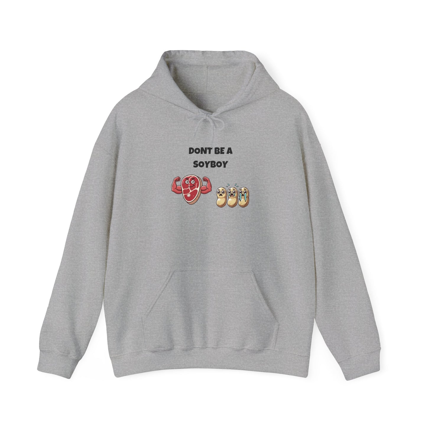 Funny Don't Be a Soy Boy Hooded Sweatshirt