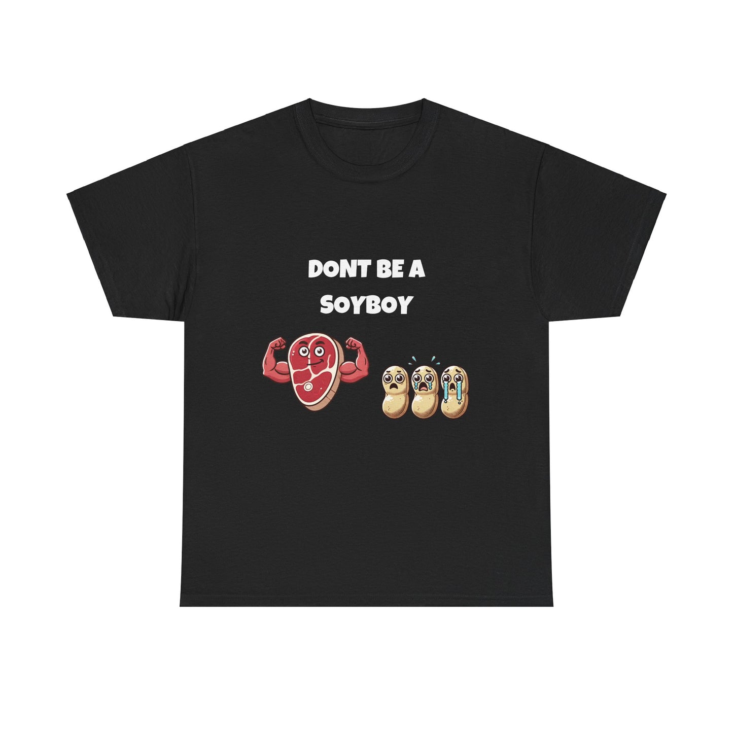 Funny Don't Be a Soy Boy Tee