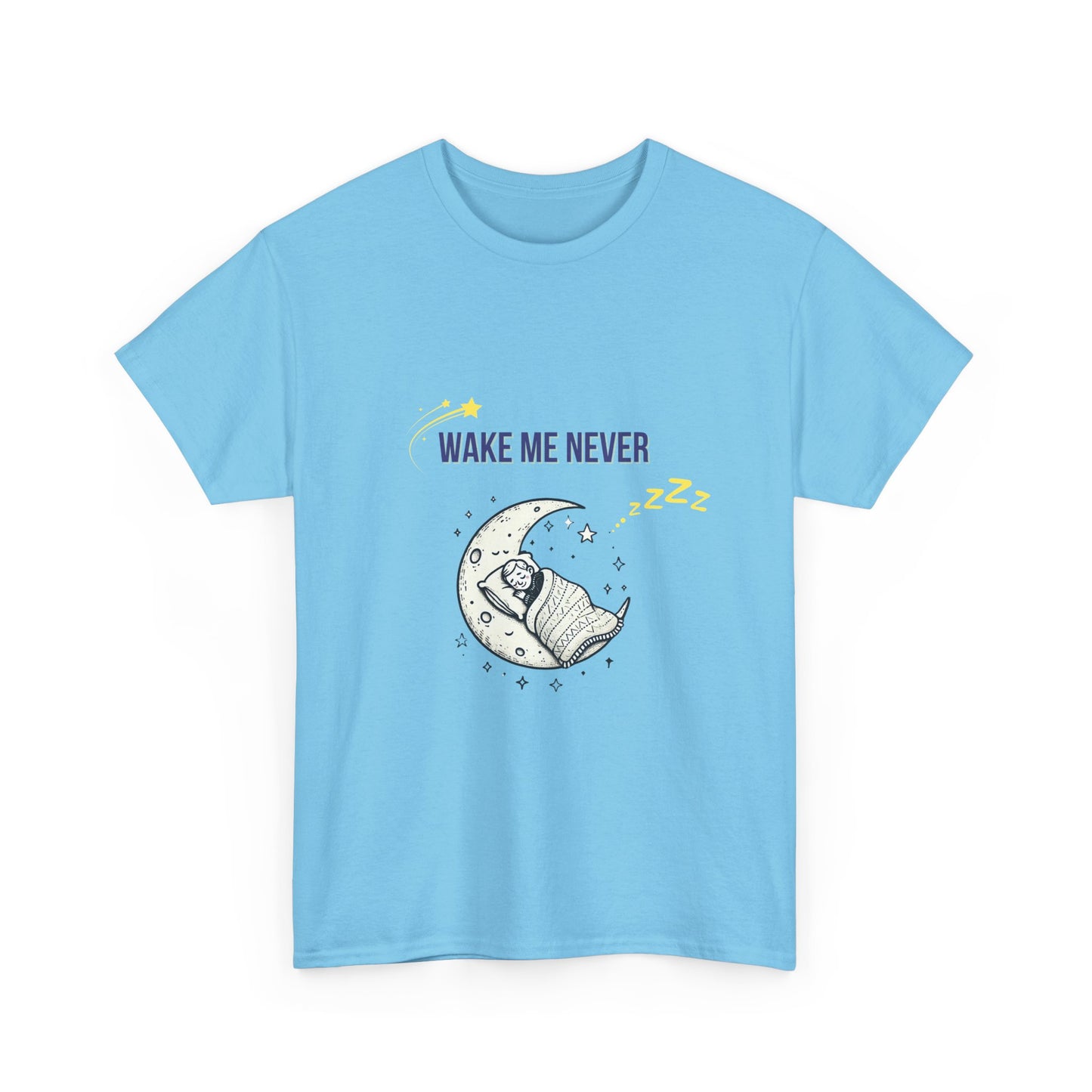 Funny Wake Me Never Tee