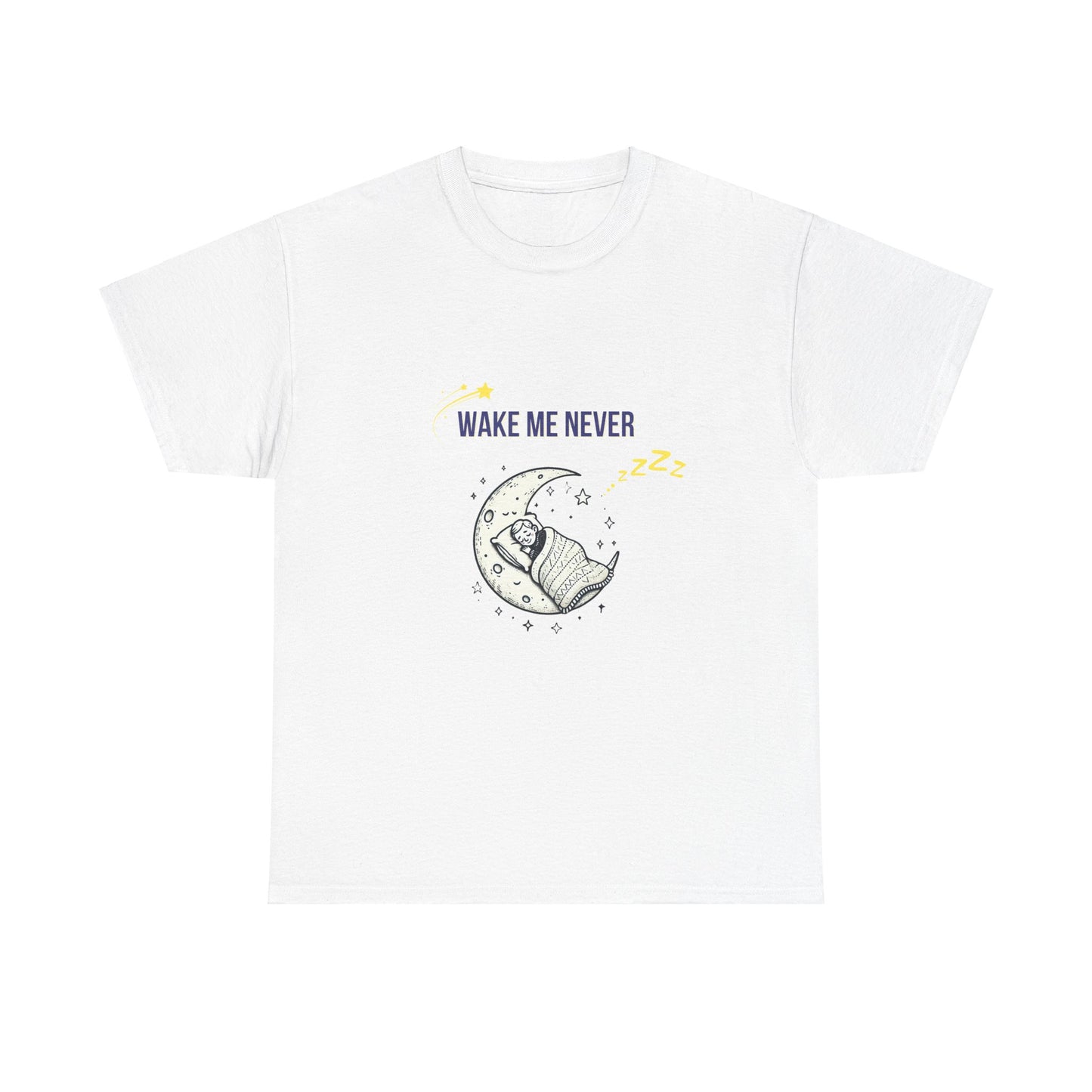 Funny Wake Me Never Tee