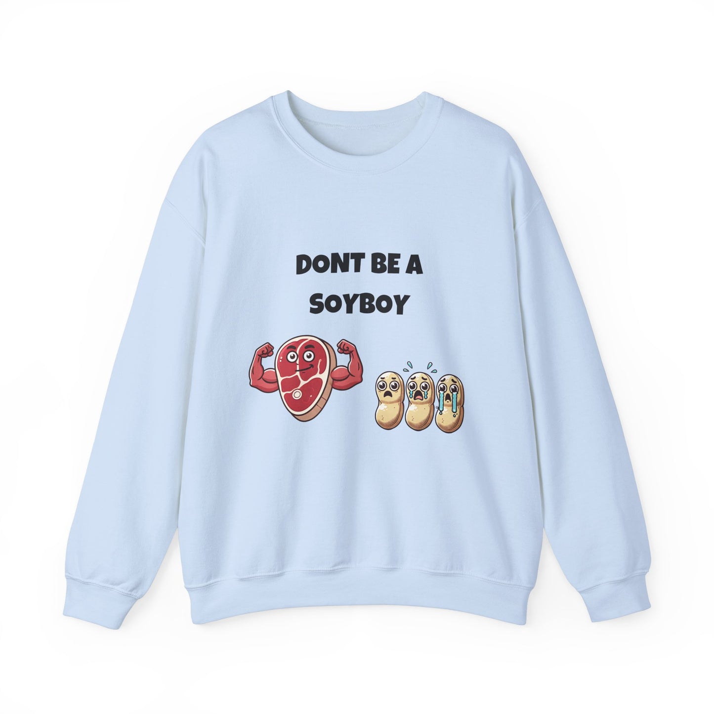 Funny Don't Be a Soy Boy Crewneck