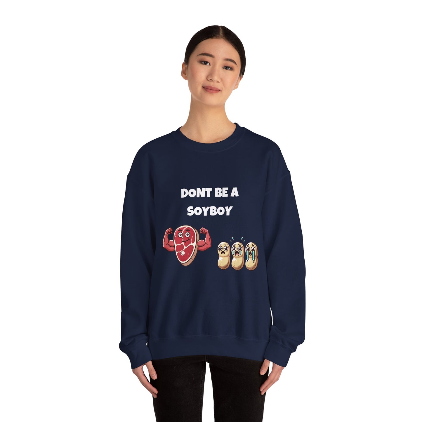 Funny Don't Be a Soy Boy Crewneck