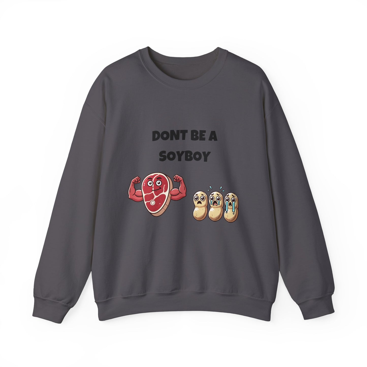 Funny Don't Be a Soy Boy Crewneck