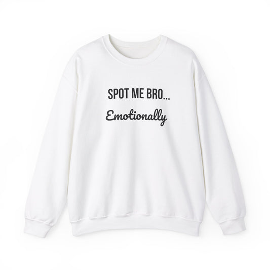 Funny Spot Me Bro Crewneck