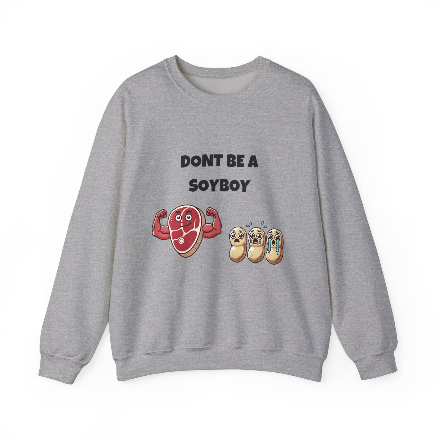 Funny Don't Be a Soy Boy Crewneck