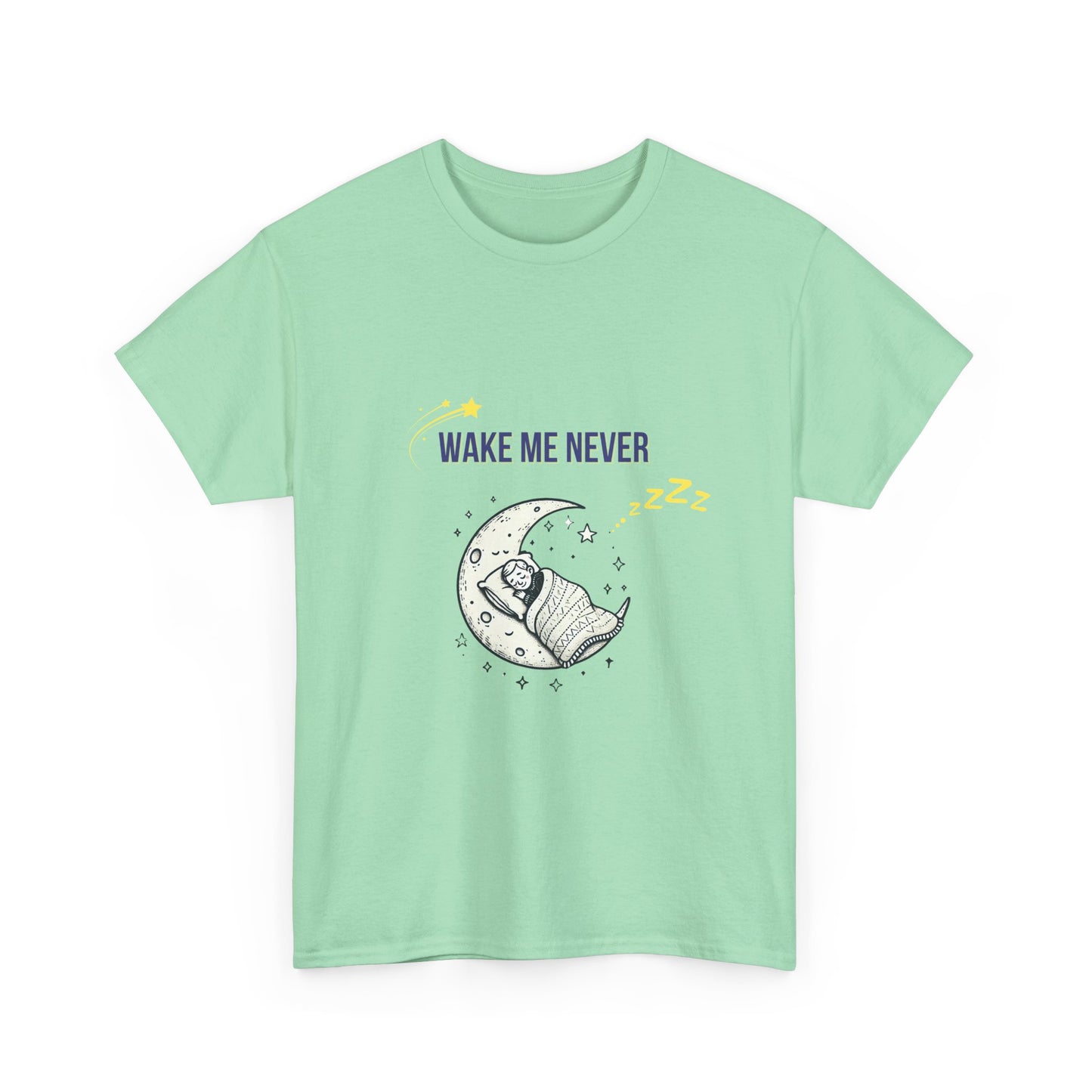 Funny Wake Me Never Tee