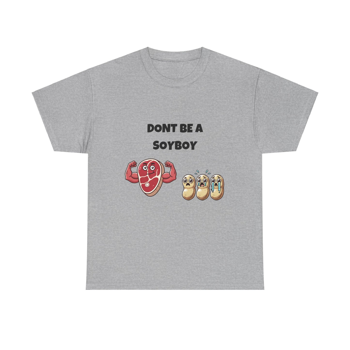 Funny Don't Be a Soy Boy Tee