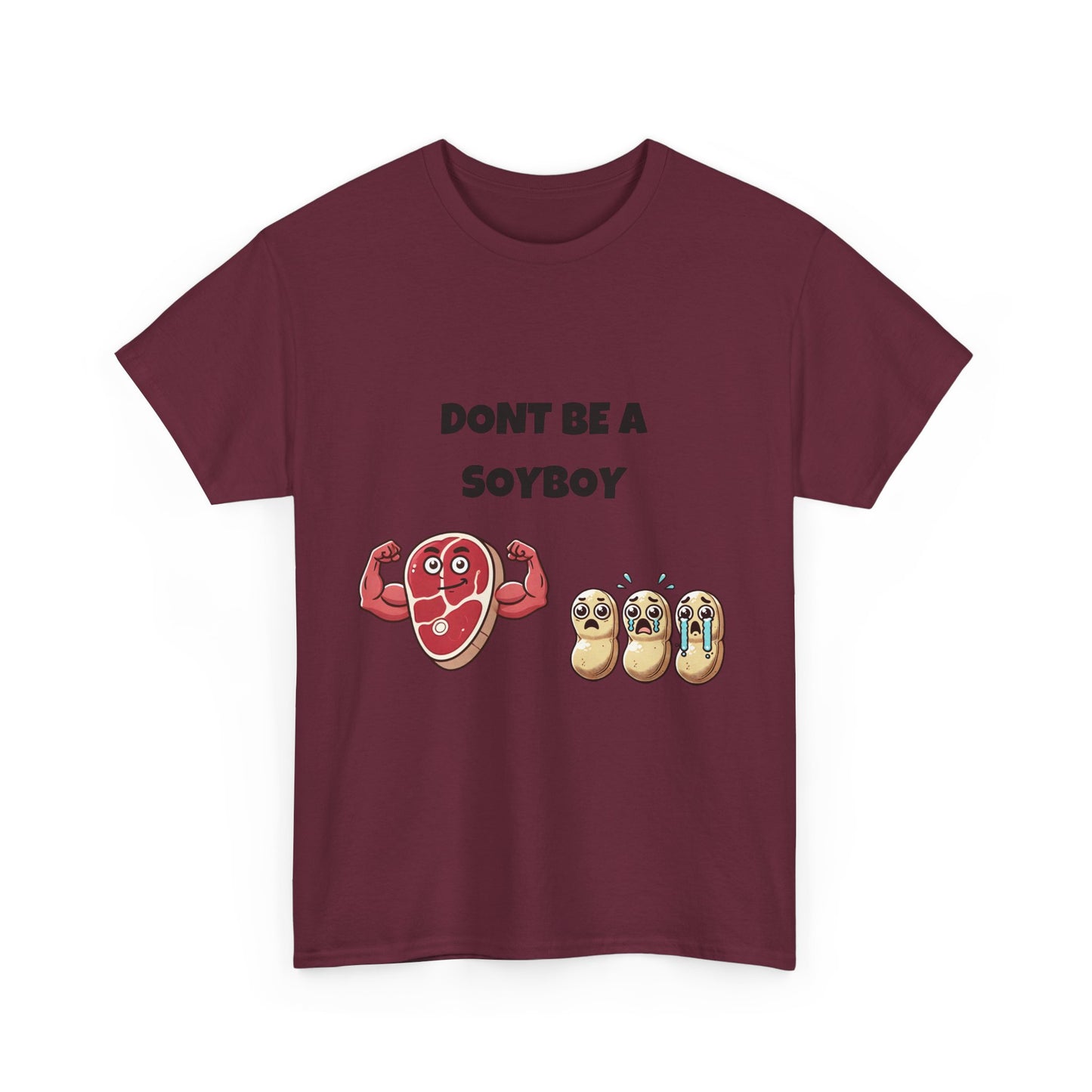 Funny Don't Be a Soy Boy Tee